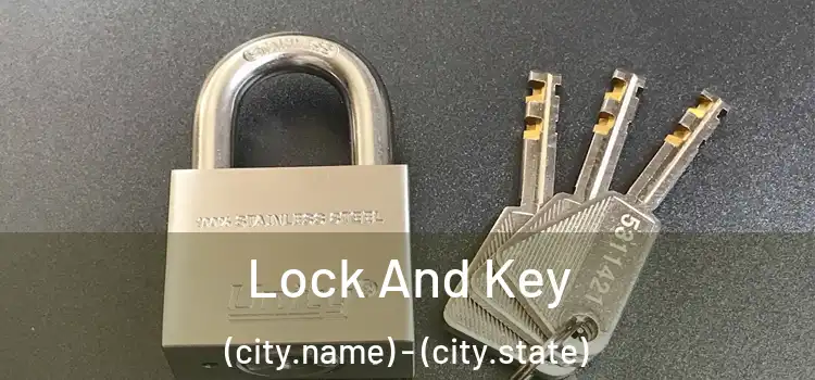 Lock And Key (city.name) - (city.state)